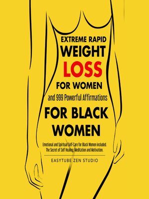 cover image of Extreme Rapid Weight Loss For Women and 999 Powerful Affirmations for Black Women